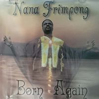 Born Again by Nana Frimpong