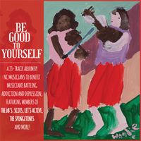 Be Good To Yourself - The Music by Be Good To Yourself - The Music