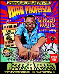 Mad Professor Meets Ginger Roots and The Protectors LIVE in Long Beach
