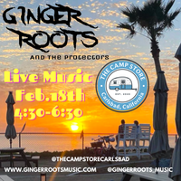 Ginger Roots and The Protectors Live at THE CAMP STORE @ the Carlsbad Campgrounds