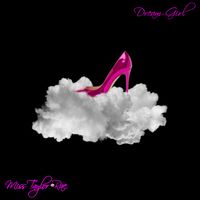 Dream Girl by Miss Taylor Rae
