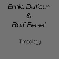 Timeology by Ernie Dufour 