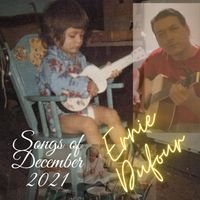 Songs of December by Ernie Dufour 