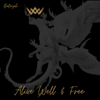 Alive Well & Free by BATAYAH
