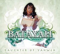BATAYAH - Daughter of YAHWEH CD Mail Order