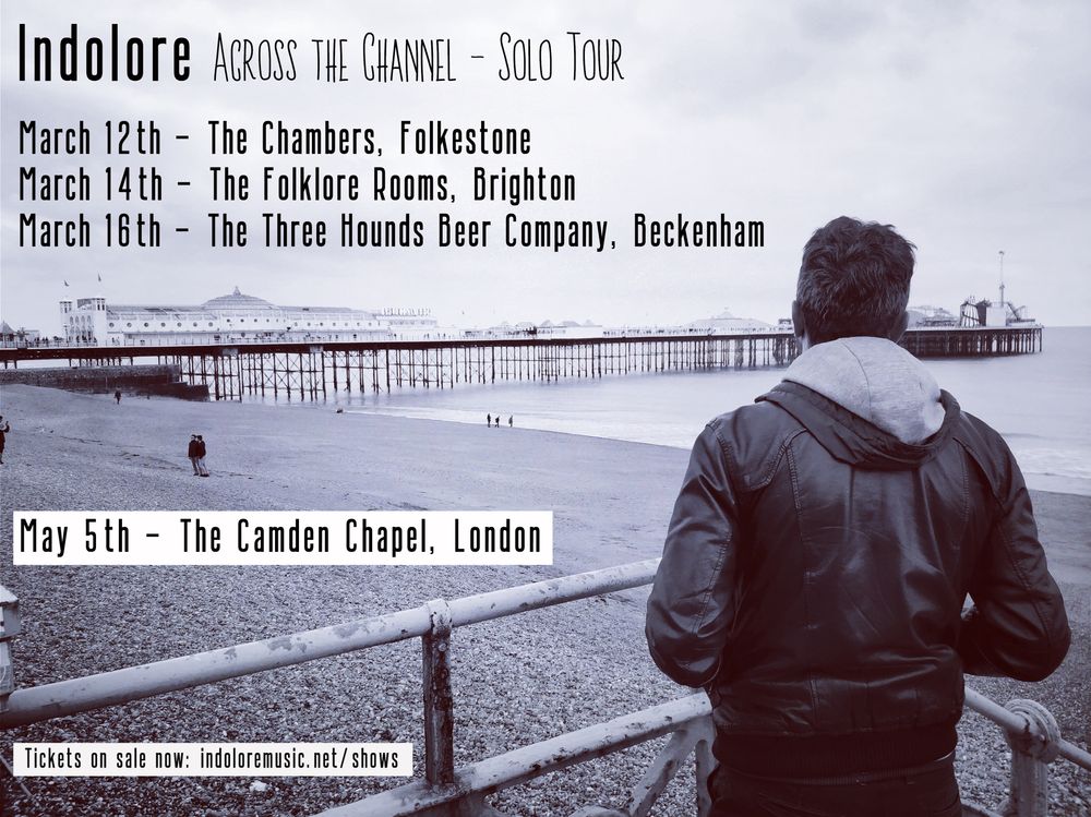 INDOLORE live in the UK - The Chambers Folkestone - The Folklore Rooms Brighton - The Three Hounds Beer Company Beckenham - The Camden Chapel London