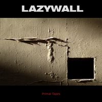 Primal Tapes by Lazywall
