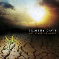 Not Standing Alone  by Timothy Davis 