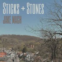 Sticks + Stones by Jake Mach