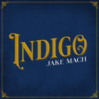 Indigo by Jake Mach