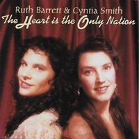 The Heart is the Only Nation by Cyntia Smith & Ruth Barrett
