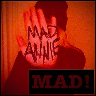 "MAD!" by MAD ANNIE