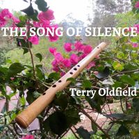 The Song of Silence by Terry Oldfield