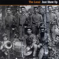 Just Show Up-The Local NYC by THE LOCAL NYC 