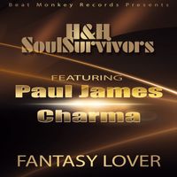 Fantasy Lover by H&H SoulSurvivors ft Paul James & Charma