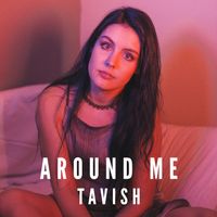 Around Me by TAVISH