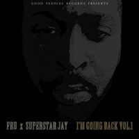 I'm Going Back Vol.1 Hosted by DJ Superstar Jay by Fru
