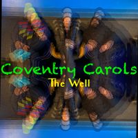 The Well (Single) by Coventry Carols