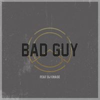 OGW Feat. DJ Chase - Bad Guy  by OGW Feat. DJ Chase 