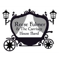 Reese Fulmer & The Carriage House Band
