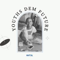 Youths Dem Future by Nvt3l