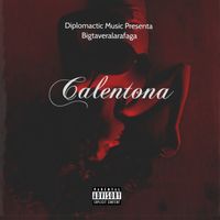 Calentona by Bigtaveralarafaga