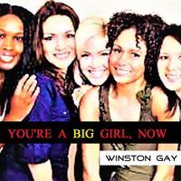 You're A Big Girl Now by Winston Gay