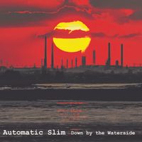 Down by the Waterside by Automatic Slim