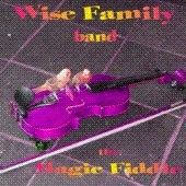 The Magic Fiddle CD--Wise Family Band