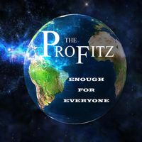 Enough For Everyone by The Profitz