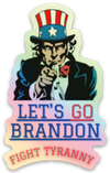 Uncle Sam Let's Go Brandon Luxury Holographic Sticker