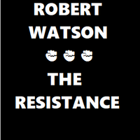 The Resistance by Robert Watson