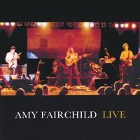 Amy Fairchild Live  by Amy Fairchild