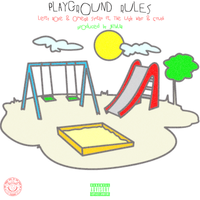Playground Rules by Lefty Rose & Omega Syntax feat. The Ugly Wasr & Crush