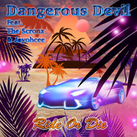 Ride Or Die  by Dangerous Devil Featuring The Scronx & Jayohcee