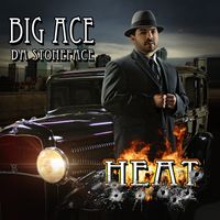 Heat by BigAce da' Stoneface