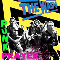 Punk Prayer by The Wasps
