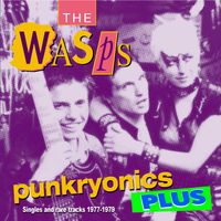 Punkryonics Plus by The Wasps