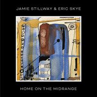 Home On The Midrange by Jamie Stillway & Eric Skye