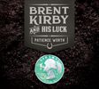 Brent Kirby & His Luck "Patience Worth" CD