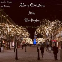 Merry Christmas from Burlington by Joshua Glass and Friends