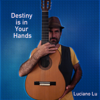 Destiny is in Your Hands by Luciano Lu