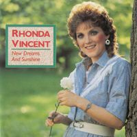 New Dreams and Sunshine - Rhonda Vincent : CD
