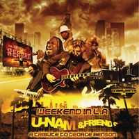 Weekend in L.A (A Tribute to George Benson) [Deluxe Edition] - 2012 by U-Nam