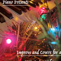 Piano Presents: Covers and Improvs for a Winter's Nights by Kay Jay Olson