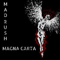 MAGNA CARTA by MAD RUSH