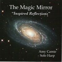 The Magic Mirror - Inspired Reflections by Amy Camie