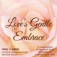 Love's Gentle Embrace by Amy Camie