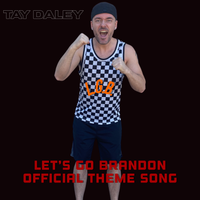 Let's Go Brandon Official Theme Song by Tay Daley