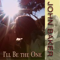 I'll Be The One by John Baker